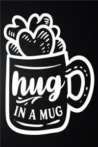 Hug In A Mug