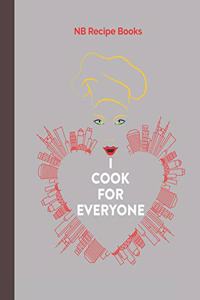 I cook for everyone