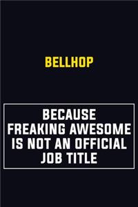 Bellhop Because Freaking Awesome Is Not An Official Job Title