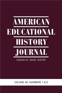 American Educational History Journal, Volume 42 Numbers 1 & 2