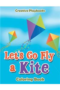 Let's Go Fly a Kite Coloring Book