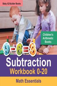Subtraction Workbook 0-20 Math Essentials Children's Arithmetic Books