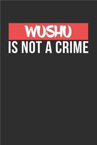 Wushu is not a Crime
