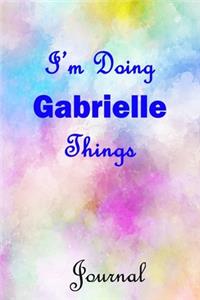 I'm Doing Gabrielle Things Journal