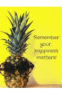 Remember your happiness matters!