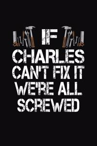 If Charles Can't Fix We're All Screwed