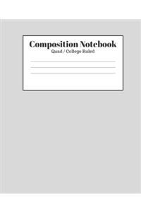 Composition Notebook - Quad / College Ruled