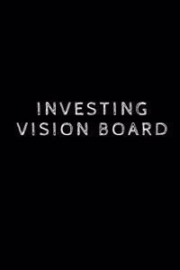 Investing Vision Board