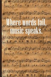 Where Words Fail Music Speaks