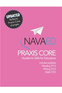 Praxis Core Academic Skills for Educators Includes Subtests Reading 5713, Writing 5723, Math 5733