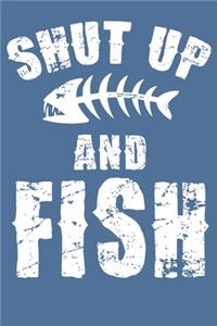 Shut up and fish