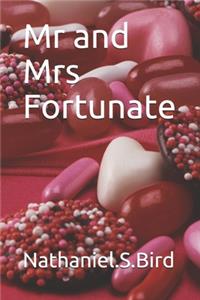 Mr and Mrs Fortunate