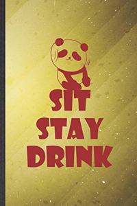 Sit Stay Drink