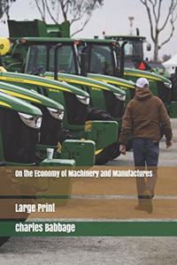 On the Economy of Machinery and Manufactures