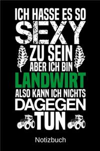 Ich hasse es so sexy zu sein aber ich bin Landwirt also kann ich nichts dagegen tun