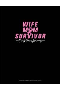 Wife Mom Survivor Breast Cancer Awareness
