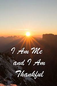 I Am Me and I Am Thankful