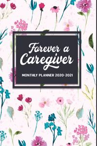 Forever A Caregiver Monthly Planner 2020-2021
