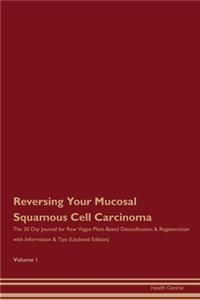 Reversing Your Mucosal Squamous Cell Carcinoma