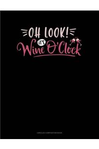 Oh Look It's Wine O'clock