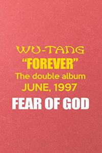Wu Tang Forever the Double Album Jun 1997 Fear of God A5 Lined Notebook