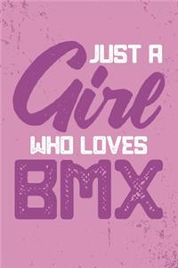 Just A Girl Who Loves BMX