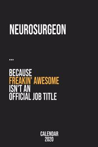 Neurosurgeon because freakin' Awesome isn't an Official Job Title
