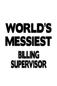 World's Messiest Billing Supervisor