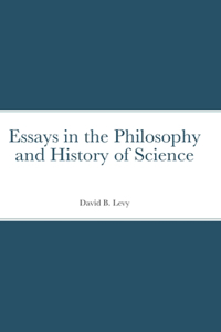 Essays in the Philosophy and History of Science