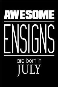 Awesome Ensigns Are Born In July