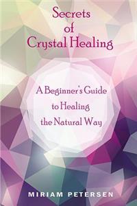 Secrets of Crystal Healing
