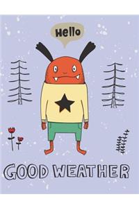 Hello good weather