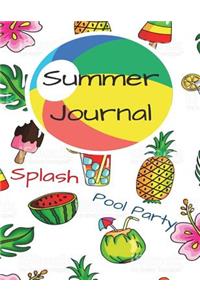 Summer Journal Splash Pool Party: Tropical Fruits And Ice Cream Summer Vacation Travel Journal with Lined Pages for Journaling and Blank Paper for Drawing, Doodling or Sketching for 