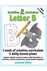 Hatchling Curriculum Letter B