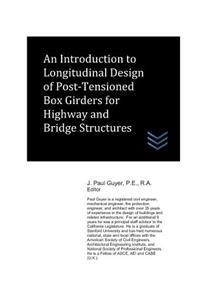 Introduction to Longitudinal Design of Post-Tensioned Box Girders for Highway and Bridge Structures