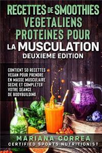 RECETTES DE SMOOTHIES VEGETALIENS PROTEINES POUR La MUSCULATION DEUXIEME EDITION