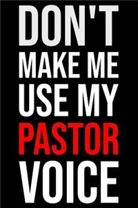 Don't Make Me Use My Pastor Voice