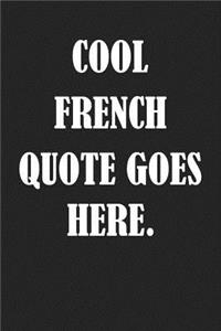 Cool French Quote Goes Here