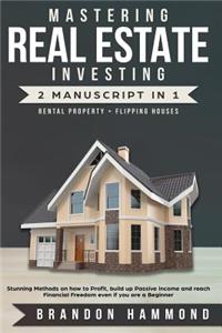 Mastering Real Estate Investing