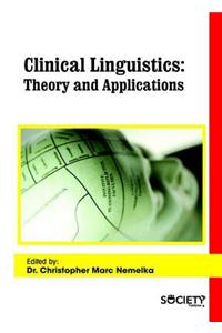 Clinical Linguistics: Theory and Applications