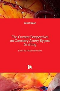 Current Perspectives on Coronary Artery Bypass Grafting