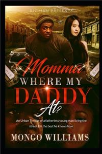 Momma, Where My Daddy At?