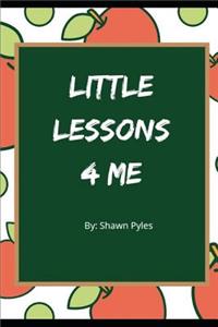Little Lessons 4 Me