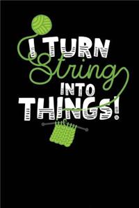 I Turn String Into Things