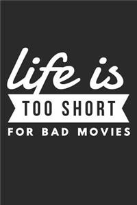 Life Is Too Short for Bad Movies