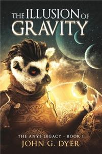 The Illusion of Gravity