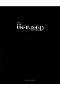 I'm Unfinished - Philippians 1