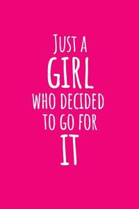 Just a Girl Who Decided to Go for It
