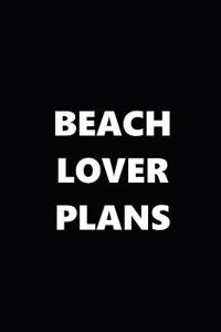 2019 Daily Planner Beach Lover Plans Black White 384 Pages