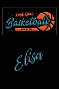 Live Love Basketball Forever Elisa